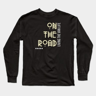 Van Life - On the Road T-Shirt Long Sleeve T-Shirt